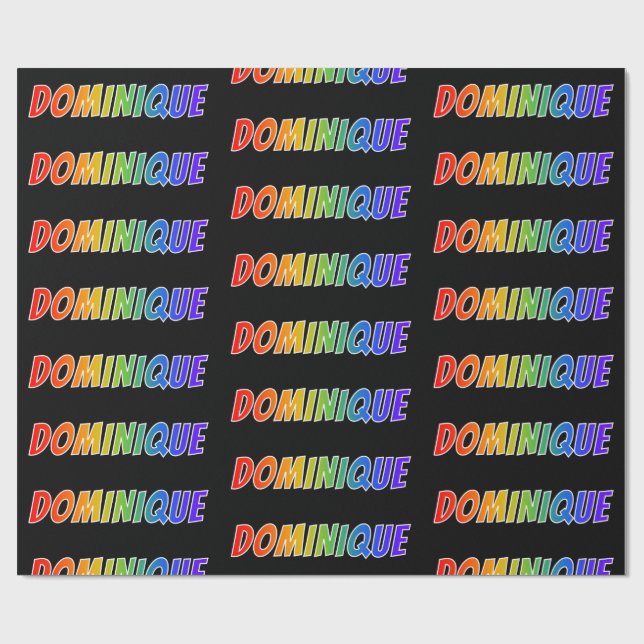 Rainbow First Name "DOMINIQUE"; Fun & Colourful Wrapping Paper (Flat)