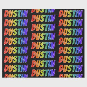 Rainbow First Name "DUSTIN"; Fun & Colourful Wrapping Paper