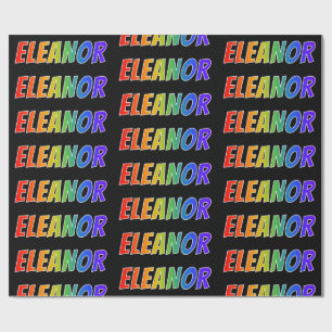 Rainbow First Name "ELEANOR"; Fun & Colourful Wrapping Paper