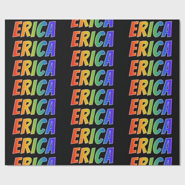 Rainbow First Name "ERICA"; Fun & Colourful Wrapping Paper (Flat)