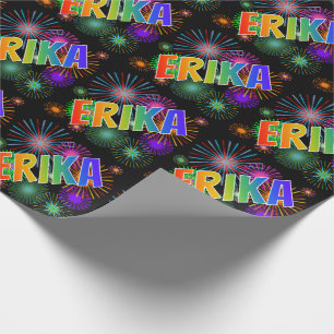 Rainbow First Name "ERIKA" + Fireworks Wrapping Paper