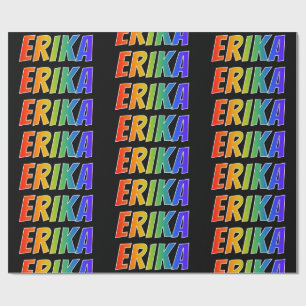 Rainbow First Name "ERIKA"; Fun & Colourful Wrapping Paper