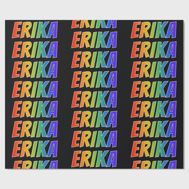 Rainbow First Name "ERIKA"; Fun & Colourful Wrapping Paper (Flat)