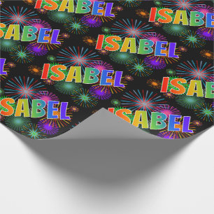 Rainbow First Name "ISABEL" + Fireworks Wrapping Paper