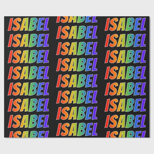 Rainbow First Name "ISABEL"; Fun & Colourful Wrapping Paper (Flat)