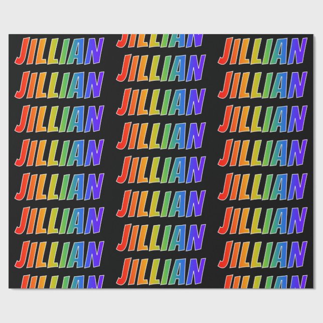 Rainbow First Name "JILLIAN"; Fun & Colourful Wrapping Paper (Flat)