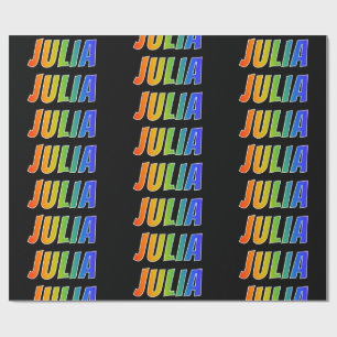 Rainbow First Name "JULIA"; Fun & Colourful Wrapping Paper