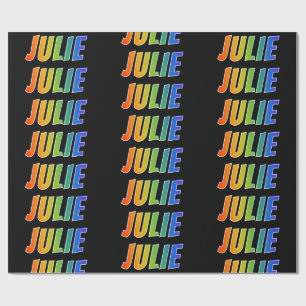 Rainbow First Name "JULIE"; Fun & Colourful Wrapping Paper