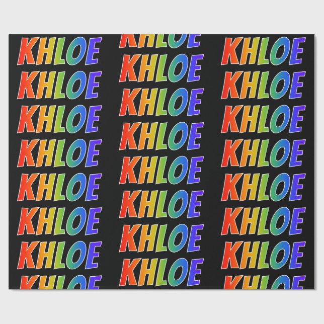 Rainbow First Name "KHLOE"; Fun & Colourful Wrapping Paper (Flat)