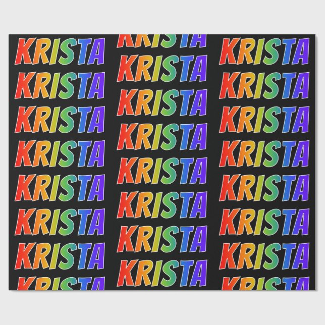 Rainbow First Name "KRISTA"; Fun & Colourful Wrapping Paper (Flat)