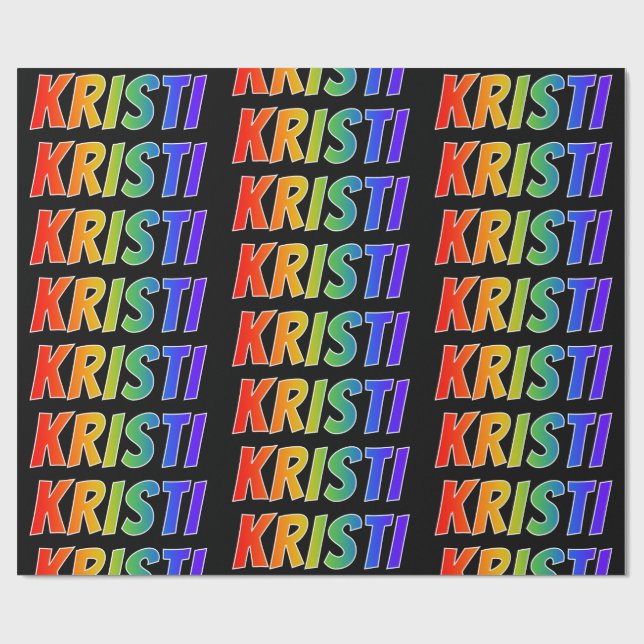 Rainbow First Name "KRISTI"; Fun & Colourful Wrapping Paper (Flat)