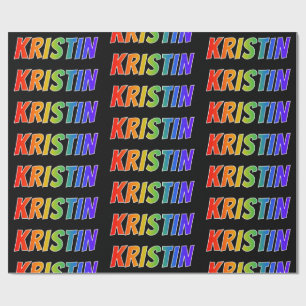 Rainbow First Name "KRISTIN"; Fun & Colourful Wrapping Paper