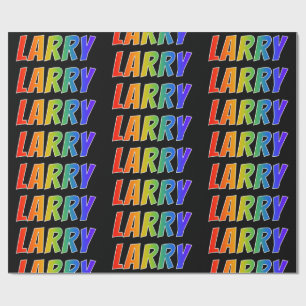 Rainbow First Name "LARRY"; Fun & Colourful Wrapping Paper