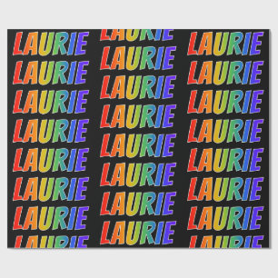 Rainbow First Name "LAURIE"; Fun & Colourful Wrapping Paper