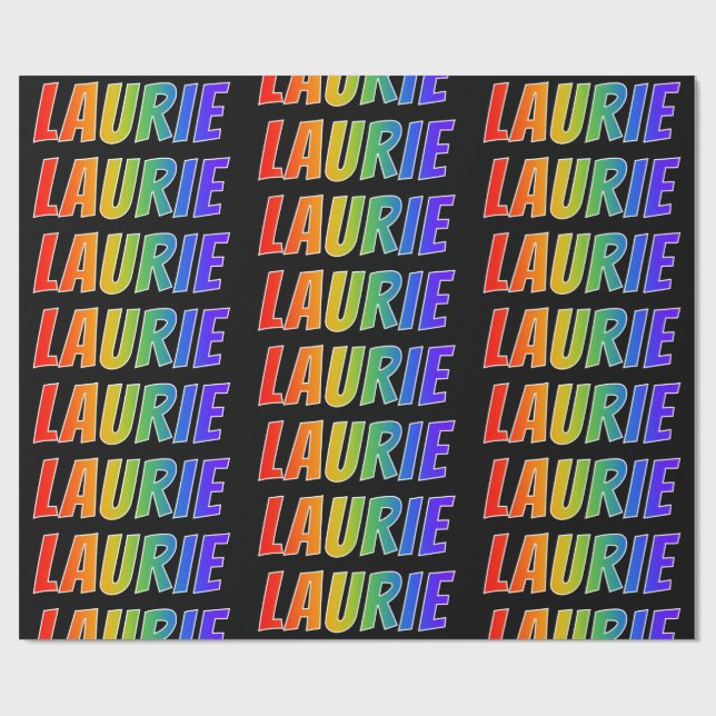 Rainbow First Name "LAURIE"; Fun & Colourful Wrapping Paper (Flat)