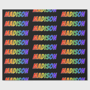 Rainbow First Name "MADISON"; Fun & Colourful Wrapping Paper