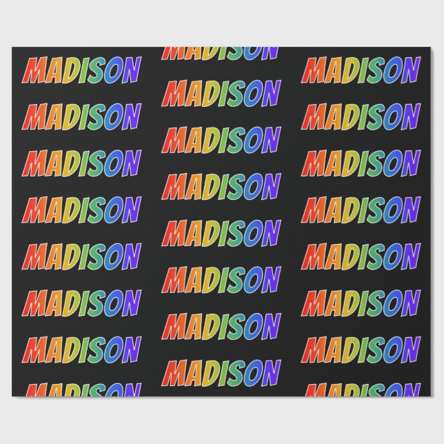 Rainbow First Name "MADISON"; Fun & Colourful Wrapping Paper (Flat)