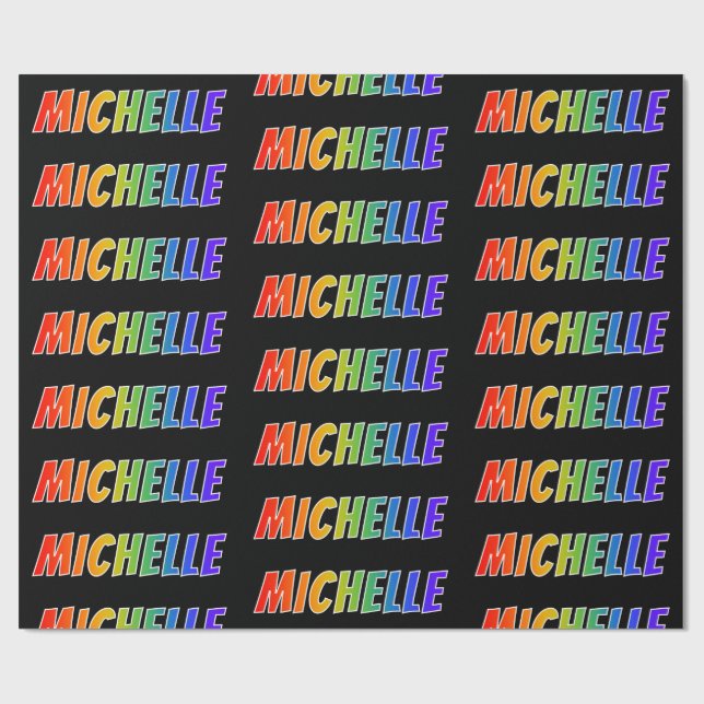Rainbow First Name "MICHELLE"; Fun & Colourful Wrapping Paper (Flat)