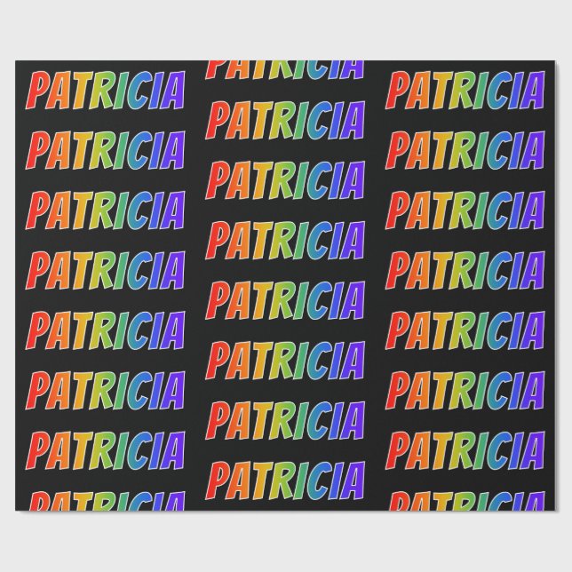 Rainbow First Name "PATRICIA"; Fun & Colourful Wrapping Paper (Flat)