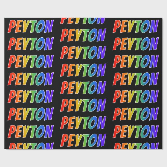 Rainbow First Name "PEYTON"; Fun & Colourful Wrapping Paper (Flat)