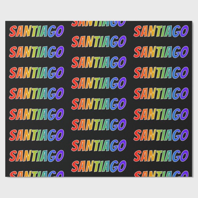 Rainbow First Name "SANTIAGO"; Fun & Colourful Wrapping Paper (Flat)