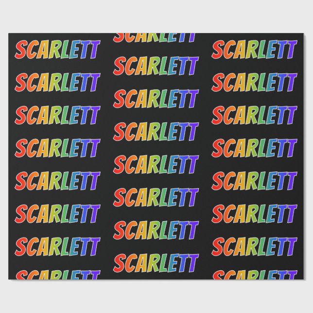 Rainbow First Name "SCARLETT"; Fun & Colourful Wrapping Paper (Flat)