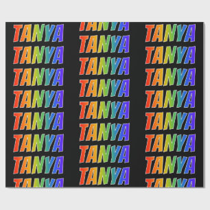 Rainbow First Name "TANYA"; Fun & Colourful Wrapping Paper