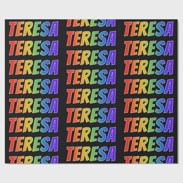 Rainbow First Name "TERESA"; Fun & Colourful Wrapping Paper (Flat)