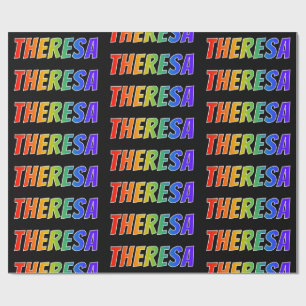 Rainbow First Name "THERESA"; Fun & Colourful Wrapping Paper