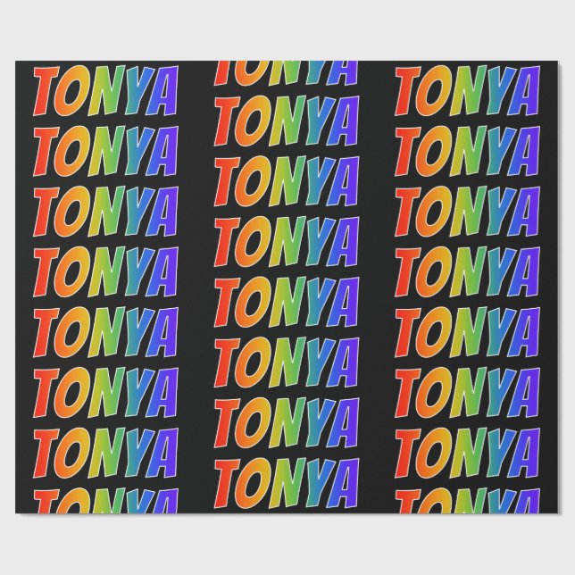 Rainbow First Name "TONYA"; Fun & Colourful Wrapping Paper (Flat)
