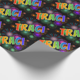 Rainbow First Name "TRACI" + Fireworks Wrapping Paper