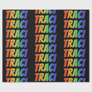 Rainbow First Name "TRACI"; Fun & Colourful Wrapping Paper