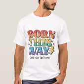 RAINBOW FLAG BORN THIS WAY RETRO AESTHETICS '80 T-Shirt (Front)