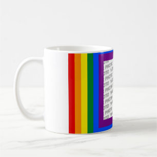 RAINBOW FLAG FRAME + your sign or image Coffee Mug