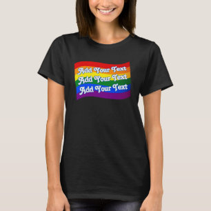 Rainbow Flag Gay Pride custom text up to 3 lines T-Shirt