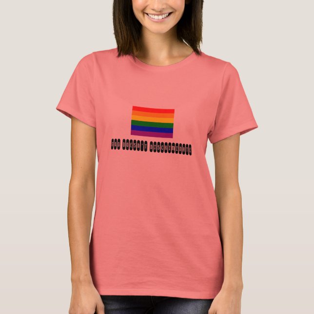 rainbow flag, God Doens't Discriminate T-Shirt (Front)
