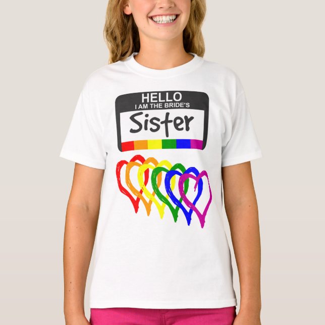 Rainbow Flag Hearts Bride Sister Name Badge T-Shirt (Front)