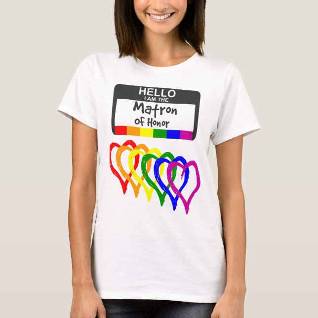 Rainbow Flag Hearts Matron of Honour Name Badge T-Shirt (Front)