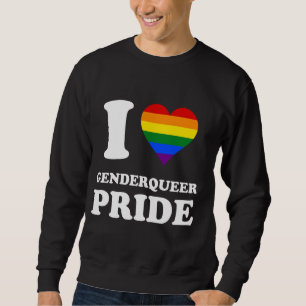 Rainbow Flag I Love Genderqueer Pride Sweatshirt