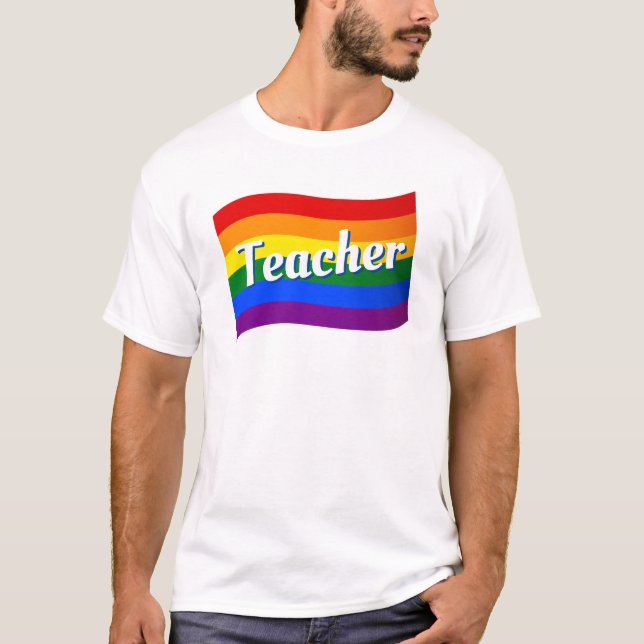 Rainbow Flag Teacher Educator gay pride LGBT LGBTQ T-Shirt (Front)