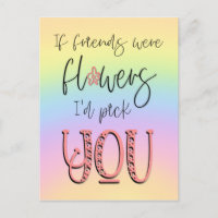 Rainbow Friends Were flowers I’d Pick You Quote