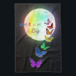 Rainbow Full Moon & Rainbow Butterflies Dream Big Tea Towel<br><div class="desc">Colourful butterflies soaring high to the rainbow coloured full moon.</div>