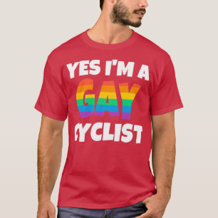 Rainbow Gay Cyclist Yes I am  T-Shirt