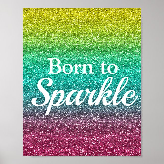 Rainbow Gradient Glitter Born to Sparkle Poster (Front)