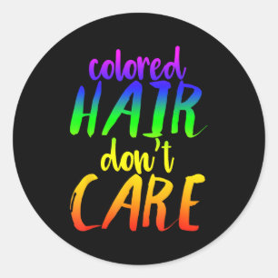 Rainbow Hair Shirt Colored Hair Don't Care Funny H Classic Round Sticker