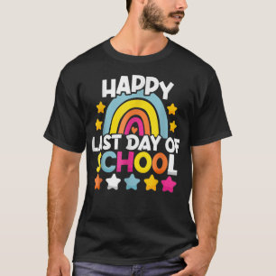 Rainbow Happy Last Day Of School Teacher Student G T-Shirt