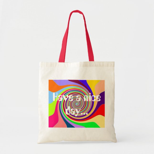 Rainbow Have a nice day psychedelic swirl Tote Bag (Front)