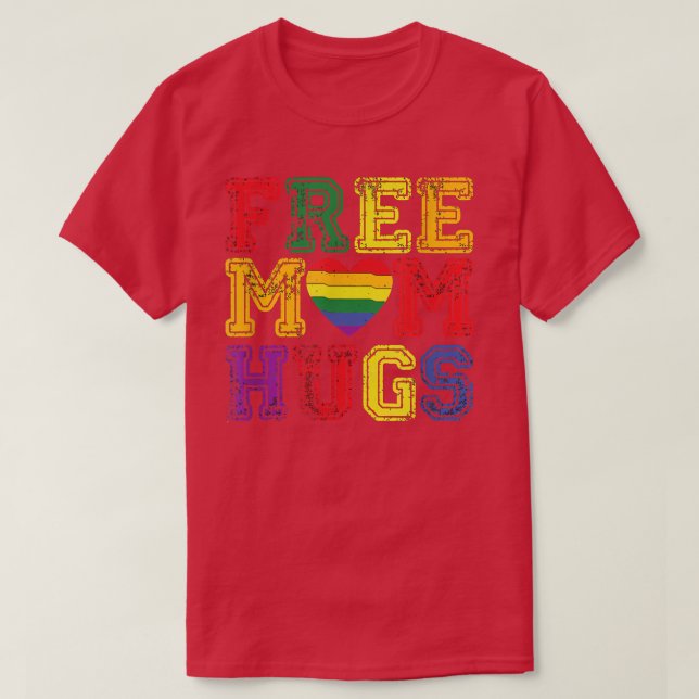 Rainbow heart Free Mum Hug LGBT Gay Pride Month Gi T-Shirt (Design Front)
