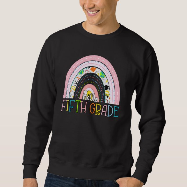 Rainbow Hello Fifth Grade Back To School 5th Grade Sweatshirt (Front)
