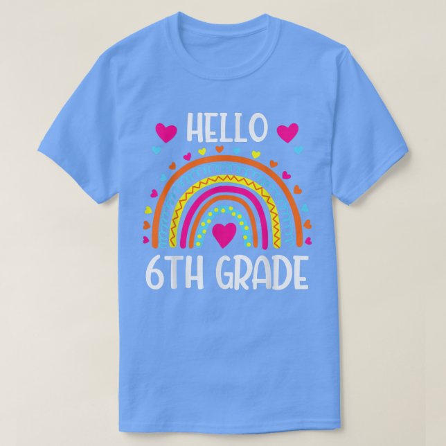 Rainbow Hello Sixth Grade Shirt 6th Grade Back To  (Design Front)